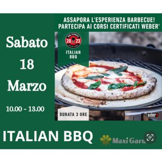 Corso BBQ Italian BBBQ Certificato Weber Sabato 18/03/2023 - Durata 3 ore